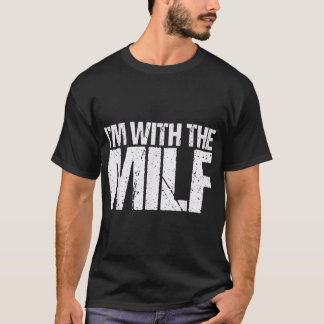 Ik ben bij de MILF - Husband Boyvriend Naughty T-shirt