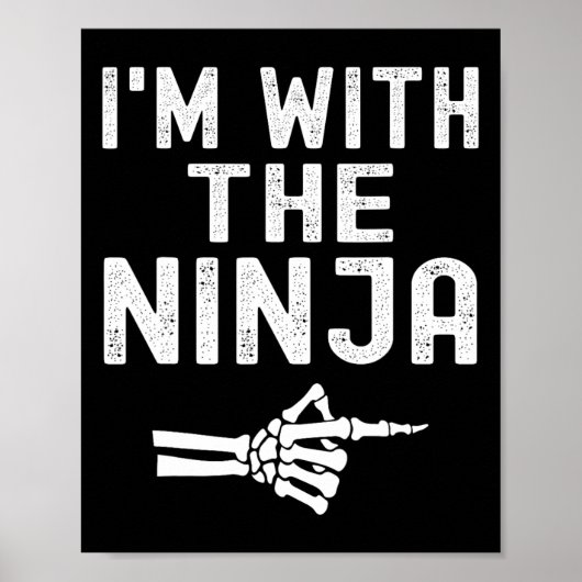 Ik ben bij de Ninja Funny Skeleton Halloween Match Poster (Voorkant)