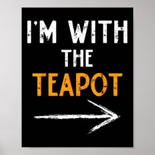 Ik ben bij de theepot kostuum Halloween paar wedst Poster