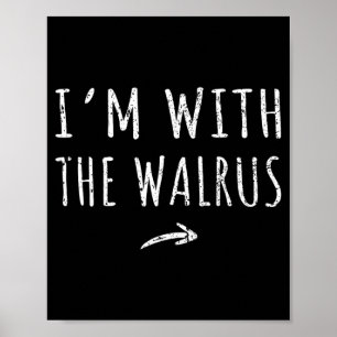 Ik ben bij de walrus bijpassend lui Halloween kost Poster