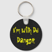 Ik ben bij DJ Danger Sleutelhanger (Voorkant)