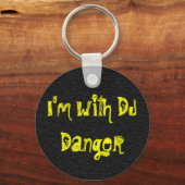 Ik ben bij DJ Danger Sleutelhanger (Voorkant)