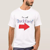 Ik ben bij Duckface. T-shirt (Voorkant)
