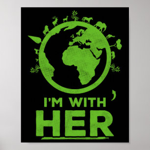 Ik ben bij haar Earth Shirt Environment Awareness  Poster