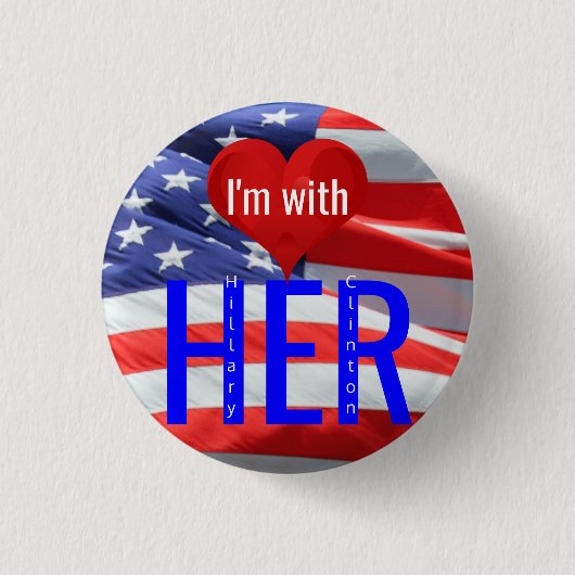 Ik ben bij haar Hillary Clinton President Election Ronde Button 3,2 Cm (Voorkant)