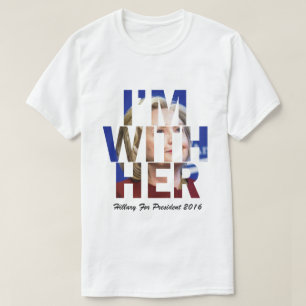 Ik ben bij haar Hillary Clinton T-shirt
