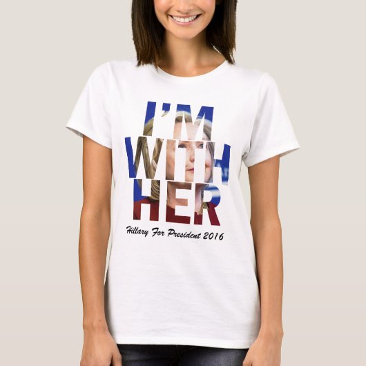 Ik ben bij haar Hillary Clinton T-shirt (Voorkant)