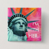 Ik ben bij haar - Lady Liberty - Vrijheidsbeeld Vierkante Button 5,1 Cm (Voorkant)