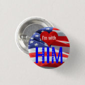 Ik ben bij hem Donald Trump Presidential Elections Ronde Button 3,2 Cm (Voorkant /achterkant)