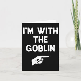 Ik ben bij het Goblin kostuum Halloween matching p Kaart