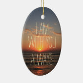 Ik ben bij jou Altijd Bijbelversie Keramisch Ornament (Rechts)