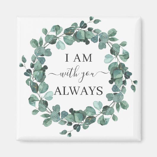 Ik ben bij jou altijd Christelijke Verse Rustic Ma Magneet (Voorkant)