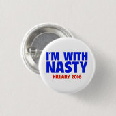 Ik ben bij Nasty - Hillary 2016 Pin-back Button (Voorkant /achterkant)