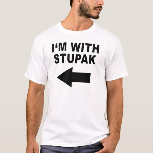Ik ben bij Stupak T-shirt (Voorkant)