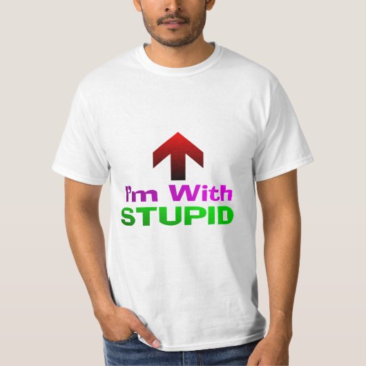 Ik ben bij STUPID T-shirt (Voorkant)