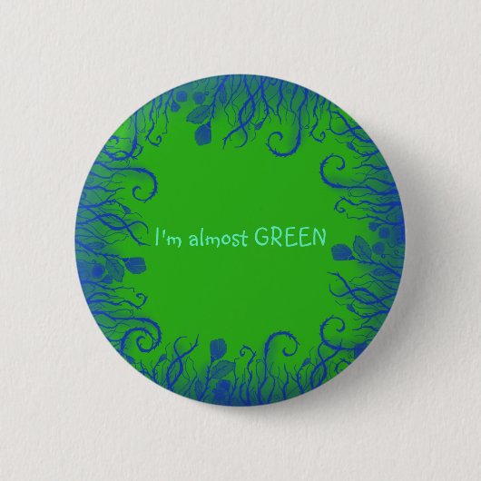 Ik ben bijna GREEN Ronde Button 5,7 Cm (Voorkant)