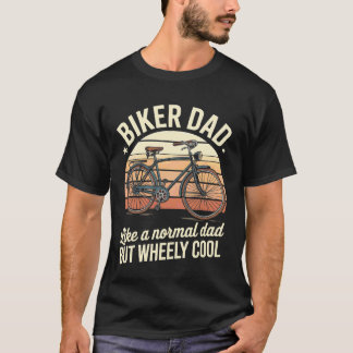 Ik ben Biker Dad Vaderdag Wheely Koeler fiets Fiet T-shirt