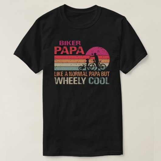 Ik ben Biker Papa Fathers Day Wheely Cooler fiets T-shirt (Design voorkant)