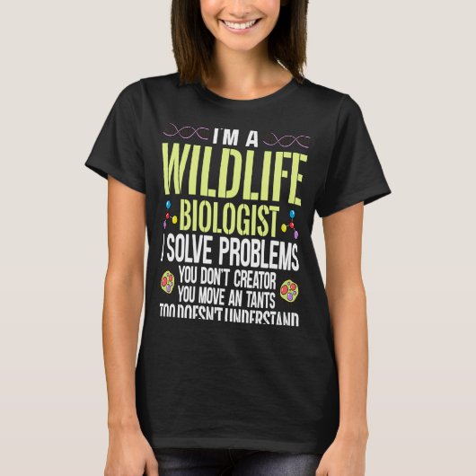 Ik ben bioloog in het wild als ik problemen oplos t-shirt (Voorkant)