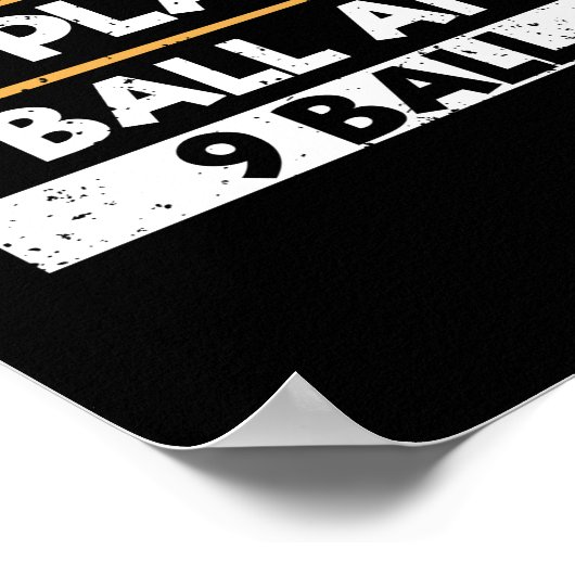 Ik ben bipooler en ik speel 8 bal met 9 bal poster (Hoek)