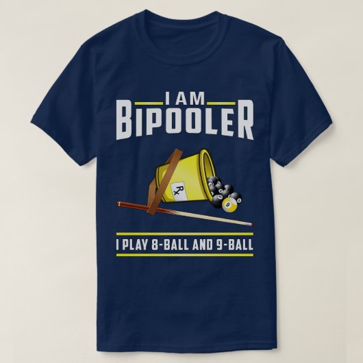 Ik ben Bipooler... ik speel 8 bal en 9 bal. T-shirt (Design voorkant)