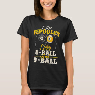 Ik ben Bipooler Snooker Billiards Pool Player T-shirt