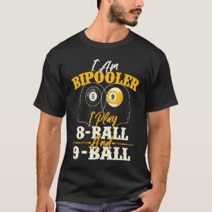 Ik ben Bipooler Snooker Game Biljart Pool Speler T-shirt