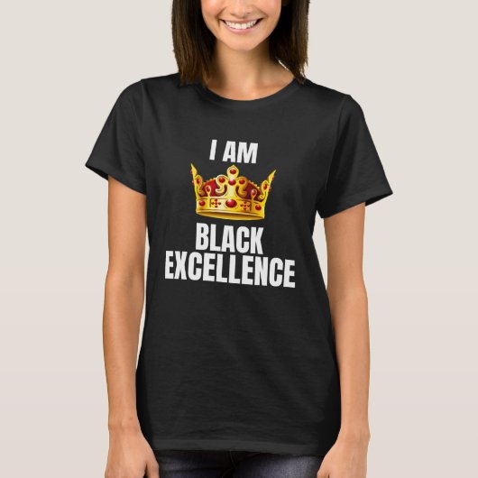 Ik ben Black Excellence Black History Maand Pride T-shirt (Voorkant)