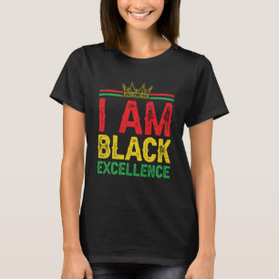 Ik ben Black Excellence Geschiedenis Maand Vertrou T-shirt