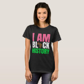 Ik ben Black History Month Juneteenth Roze En Groe T-shirt (Voorkant volledig)