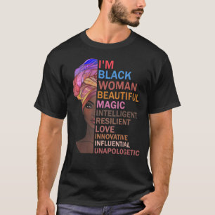 Ik ben Black Woman Beauful Magic Intelligent Resil T-shirt