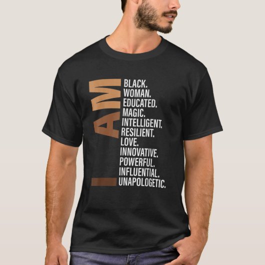 Ik ben Black Woman Black History Month Unapologeti T-shirt (Voorkant)