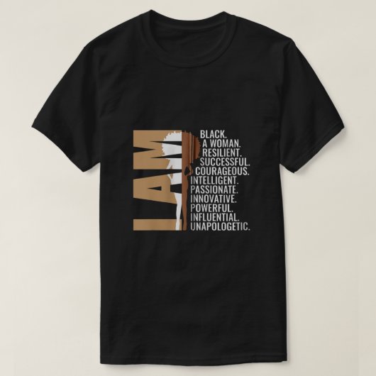 Ik ben Black Woman Black History Month Unapologeti T-shirt (Design voorkant)