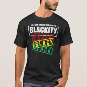 Ik ben Blackity Black African American Black Power T-shirt