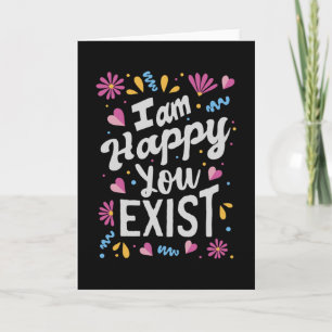 Ik ben blij dat je bestaat kaart