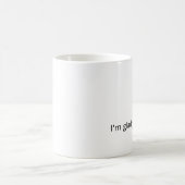 "Ik ben blij dat je hier bent" Minimal witte mok (Center)
