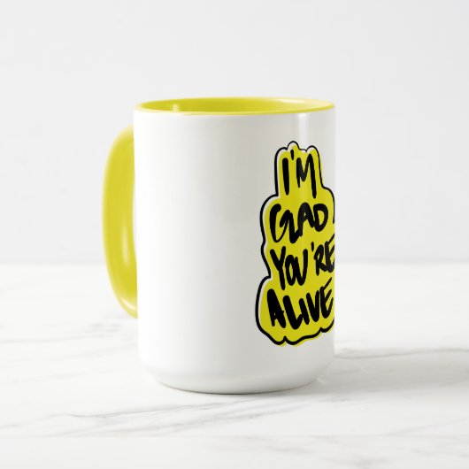 Ik ben blij dat je nog leeft mok (Voorkant links)