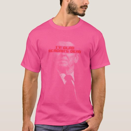 Ik ben blij dat Reagan dood is T-shirt (Voorkant)