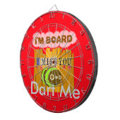 Ik ben board, ik mis je bij Art Print/Graphic Dartbord (Voorkant Rechts)