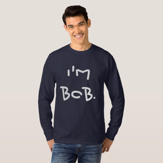 Ik ben Bob Funny Mannen T-shirt (Voorkant volledig)