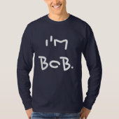 Ik ben Bob Funny Mannen T-shirt (Voorkant)