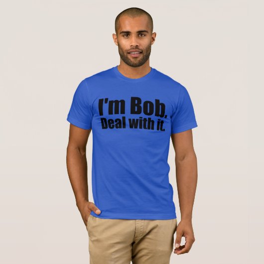 Ik ben Bob, los het op. T-shirt (Voorkant volledig)