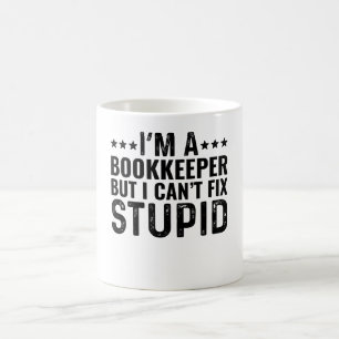 Ik ben boekhouder, maar ik kan niets stoms reparer koffiemok