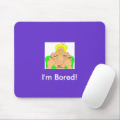 Ik ben Bored Mousepad Muismat (Met muis)