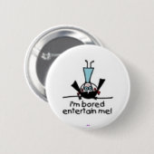 Ik ben Bored Ronde Button 5,7 Cm (Voorkant /achterkant)