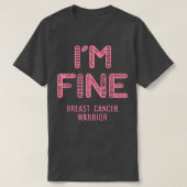 Ik ben borstkankeraander... ik ben FIJN T-shirt (Design voorkant)
