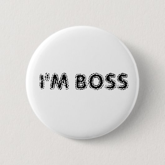 IK BEN BOSS RONDE BUTTON 5,7 CM (Voorkant)