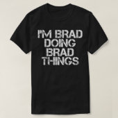 IK BEN BRAD DIE BRAD DINGS Shirt Funny Kerstmis G (Design voorkant)