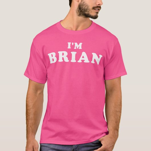 Ik ben Brian Ik ben Brian Ik ben Brian vrienden T-shirt (Voorkant)