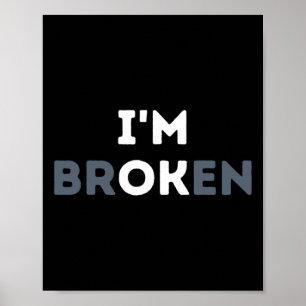 Ik ben 'Broken Mental Health Awareness Invisibl' Poster